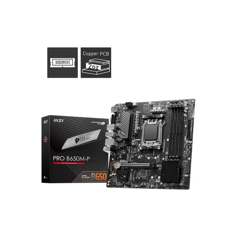 MSI PRO B650M-P DDR5 6000MHZ(OC) 1XVGA 1XHDMI 1XDP 2XM.2 USB 3.2 MATX AM5 (AMD AM5 9000/8000/7000 SERİLERİ İLE UYUMLU) 