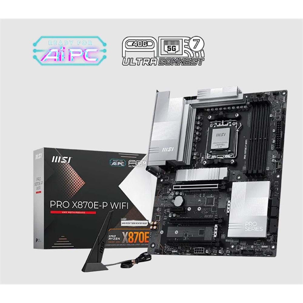 MSI PRO X870E-P WIFI DDR5 8200MT/S 1XHDMI 3XM.2 USB ATX AM5(AMD AM5 9000/8000/7000 SERİLERİ İLE UYUMLU) 