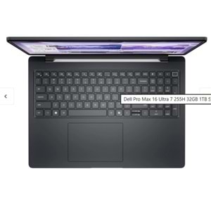 DELL PROMAX 16 NBW MC16250_2 U7-255H 32GB(2X16GB) 1TB SSD 6GB RTX PRO500 BLACKWELL W11P 3 YIL YERİNDE GARANTİ 